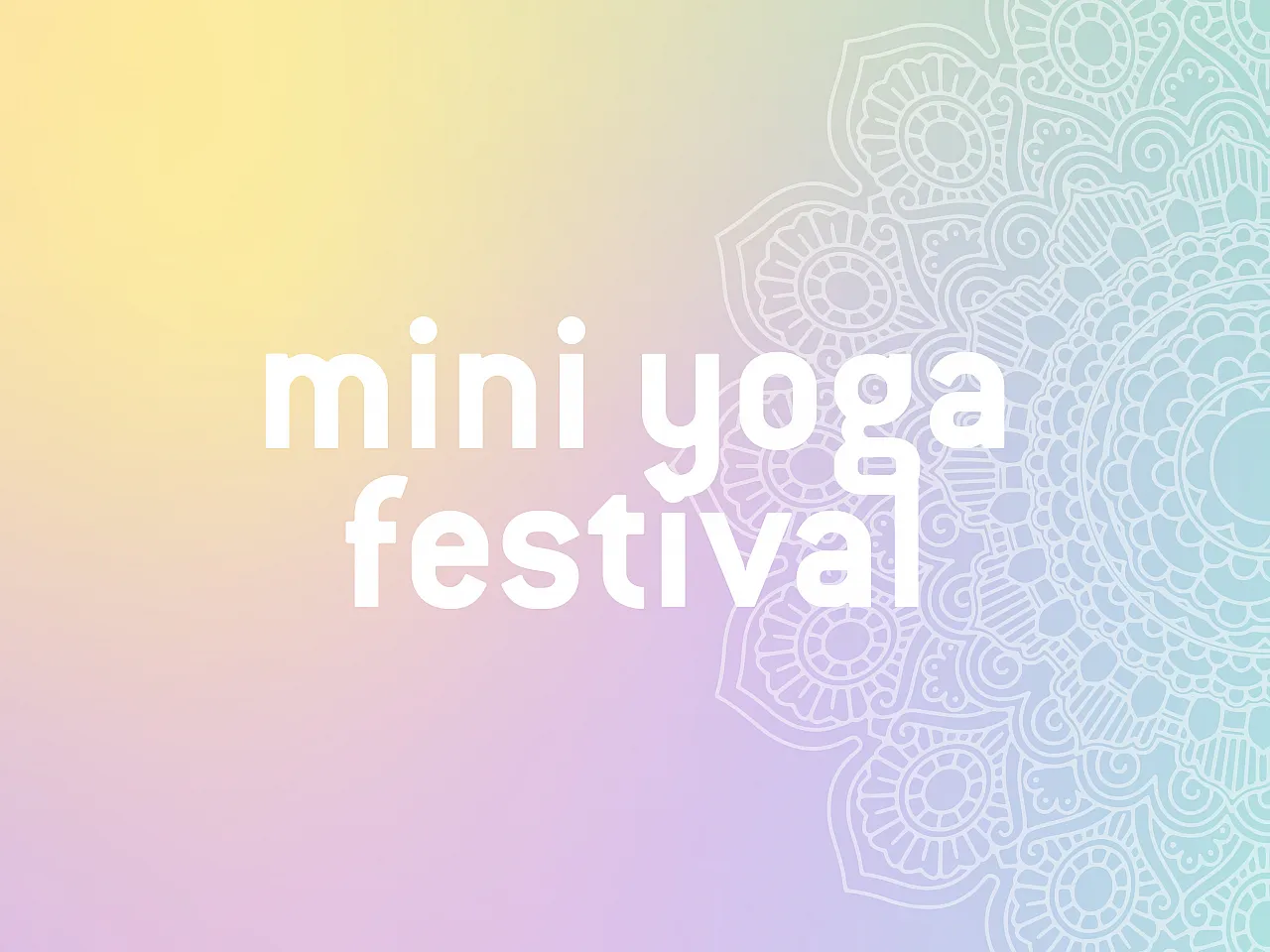 Mini Yoga Festival